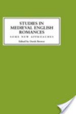 Studies in Medieval English Romances Studies in Medieval English Romances Studies in Medieval English Romances: Some New Approaches Some New Approaches Some New Approaches - Derek S. Brewer