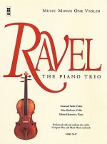 Ravel: The Piano Trio: Violin [With CD (Audio)] - Maurice Ravel, Alan Shulman, Edwin Hymovitz