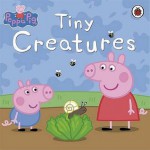 Tiny Creatures (Peppa Pig) - Neville Astley