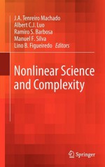 Nonlinear Science and Complexity - J.A. Tenreiro Machado, Albert C.J. Luo, Ramiro S. Barbosa, Manuel S. Silva, Lino B. Figueiredo