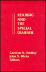 Reading and the Special Learner - Carolyn N. Hedley