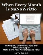 When Every Month is NaNoWriMo - Larry Brooks