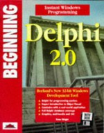 Beginning Delphi 2.0 - Peter Wright