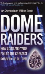 Dome Raiders - Jon Shatford, William Doyle