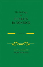 The Writings of Charles De Koninck: Volume 1 - Charles De Koninck, Ralph McInerny