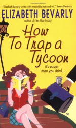 How to Trap a Tycoon - Elizabeth Bevarly