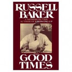 The Good Times - Russell Baker