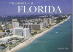 The Growth of Florida - Edward Riley