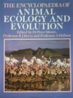 The Encyclopaedia of Animal Ecology and Evolution - Peter Moore, R.J. Berry, Anthony Hallam