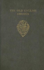 The Old English Orosius - Paulus Orosius