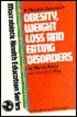 Obesity, Weight Loss and Eating Disorders - Michio Kushi, David Mann