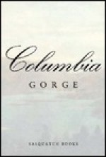 The Columbia Gorge - Sasquatch Books