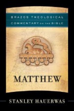 Matthew - Stanley Hauerwas