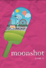 Moonshot No. 2: Summer - Dawn Raffel, Richard Kostelanetz