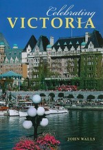 Celebrating Victoria - John Walls