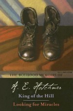 The Boyhood Memoirs of A. E. Hotchner: King of the Hill and Looking for Miracles - A.E. Hotchner