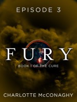 Fury: Episode 3 - Charlotte McConaghy