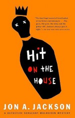 Hit on the House: Detective Sergeant Mulheisen Mysteries - Jon A. Jackson