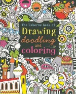 The Usborne Book of Drawing, Doodling and Coloring - Fiona Watt, Erica Harrison, Katie Lovell