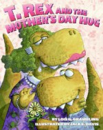 T. Rex and the Mother's Day Hug - Lois G. Grambling, Jack E. Davis