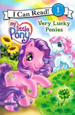 My Little Pony: Very Lucky Ponies - Ruth Benjamin, Lyn Fletcher