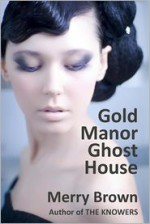 Gold Manor Ghost House - Merry Brown