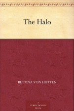 The Halo - Bettina von Hutten, B. Martin Justice