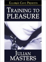 Training to Pleasure - Julian Masters