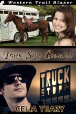 Truck Stop Paradise - Celia Yeary