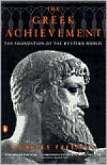 The Greek Achievement: The Foundation of the Western World - Charles Freeman, Buxhall Vale