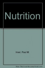 Nutrition - Paul M. Insel, R. Elaine Turner, Don Ross