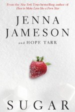 Sugar - Jenna Jameson, Hope Tarr