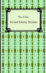 The Critic - Richard Brinsley Sheridan