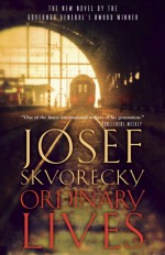 Ordinary Lives - Josef Škvorecký