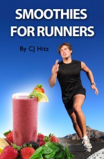 Smoothies for Runners - C.J. Hitz