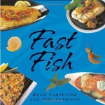 Fast Fish (Fast Books) - Hugh Carpenter, Teri Sandison