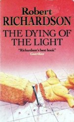 The Dying Of The Light - Robert Richardson