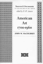 American Art 1700-1960 (Sources & Documents in the History of Art Series) - John W. McCoubrey