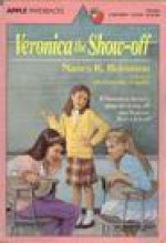 Veronica the Show-Off - Nancy K. Robinson