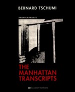 The Manhattan Transcripts: Theoretical Projects - Lorenz Books