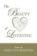 The Beauty of Listening - Linda Eve Diamond