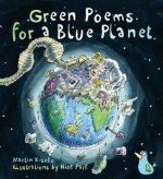 Green Poems for a Blue Planet - Martin Kiszko, Nick Park