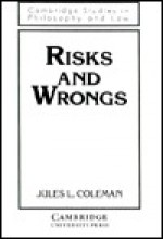 Risks And Wrongs - Jules L. Coleman