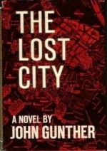 The Lost City - John Gunther