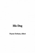 His Dog - Albert Payson Terhune