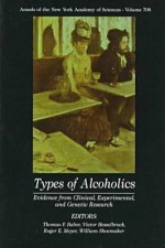 Types of Alcoholics: Evidence from Clinical, Experimental, and Genetic Research - Thomas Babor