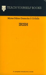 Teach Yourself Irish (Teach Yourself) - Myles Dillon, Donncha Ó Cróinín