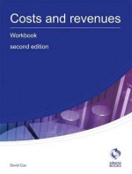 Costs and Revenues Workbook - David A. Cox