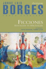 Ficciones: Hayaller ve Hikâyeler - Jorge Luis Borges, Fatih Özgüven, Tomris Uyar