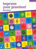 Improve Your Practice! Piano, Grade 4 - Paul Harris